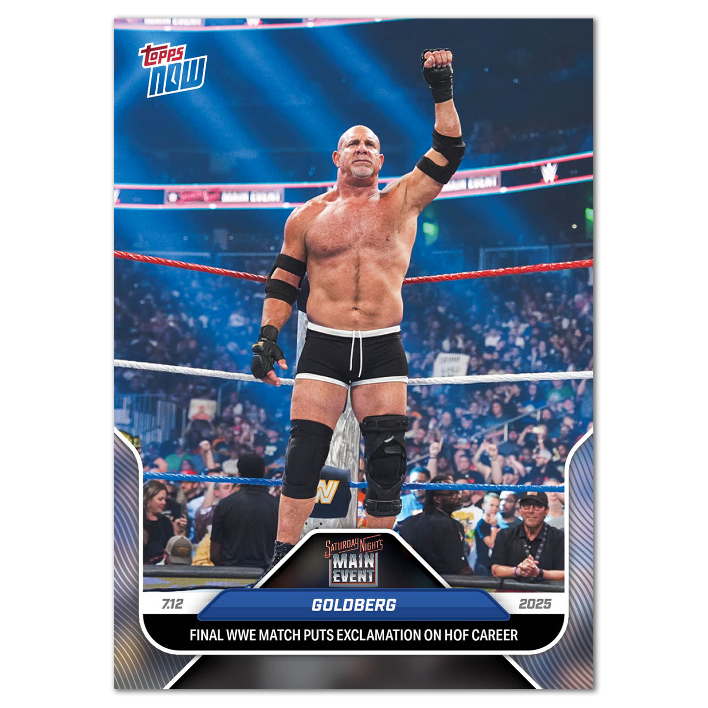 Goldberg - 2025 WWE Topps NOW® - Card 79